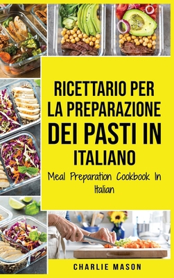 Ricettario per la Preparazione Dei Pasti In ita... [Italian] 1801334978 Book Cover