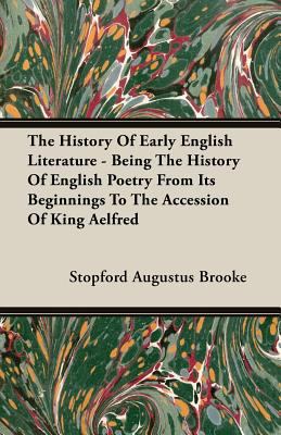 The History of Early English Literature - Being... 1408604051 Book Cover