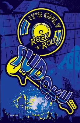 It's Only Rock 'N' Roll: Sudoku B0BZ9XR229 Book Cover