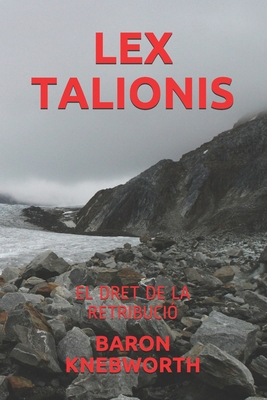 Lex Talionis: El Dret de la Retribuci? [Catalan] B085RTMCNN Book Cover