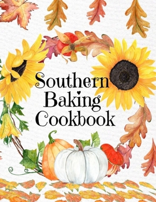 Southern Baking Cookbook: Blank Recipe Journal ... 3347164385 Book Cover