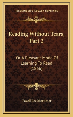 Reading Without Tears, Part 2: Or A Pleasant Mo... 1167108329 Book Cover