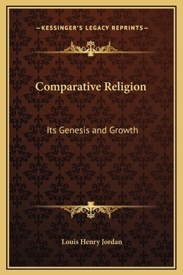 Comparative Religion: Its Genesis and Growth 1169368417 Book Cover