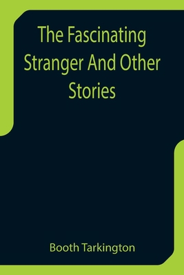 The Fascinating Stranger And Other Stories 9355757948 Book Cover