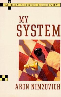 My System: A Treatise on Chess 0679140255 Book Cover