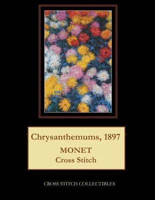 Chrysanthemums, 1897: Monet Cross Stitch Pattern [Large Print] 1792900961 Book Cover
