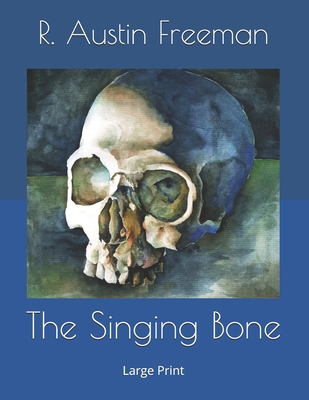 The Singing Bone: Large Print 1677192909 Book Cover