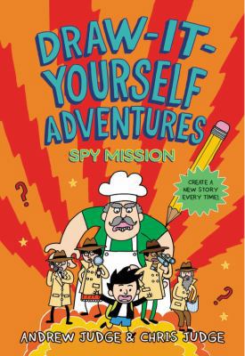 Draw-It-Yourself Adventures: Spy Mission 0316464228 Book Cover