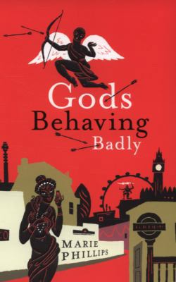 Gods Behaving Badly 0224081322 Book Cover