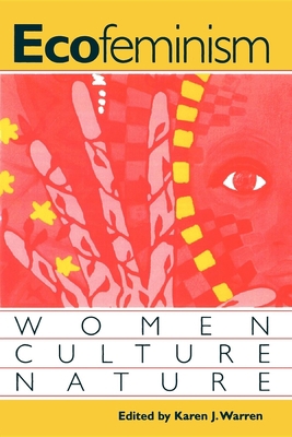 Ecofeminism: Women, Culture, Nature 0253210577 Book Cover