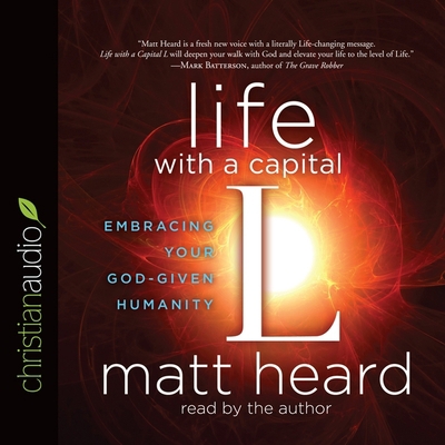 Life with a Capital L: Embracing Your God-Given... B08XL7YVNG Book Cover