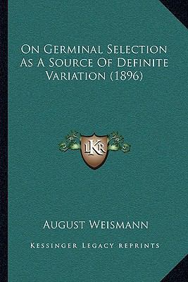 On Germinal Selection As A Source Of Definite V... 1164835580 Book Cover