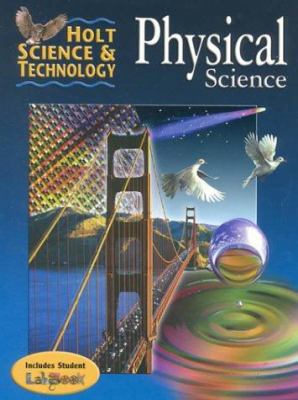 Holt Science & Technology: Physical Science 0030519578 Book Cover