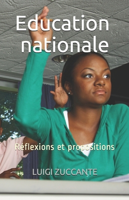 Education nationale: Réflexions et propositions [French] 2956440616 Book Cover