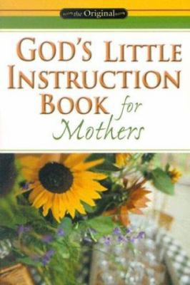 God's Little Instruction Book for Mothers 1562927981 Book Cover