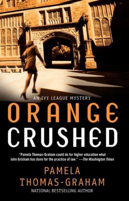 Orange Crushed: An Ivy League Mystery 0671016725 Book Cover