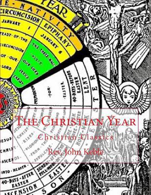 The Christian Year: Christian Classics 1541278291 Book Cover