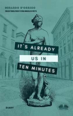 It's Already Us In Ten Minutes: Diary 8835411149 Book Cover