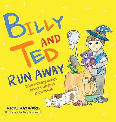 Billy and Ted Run Away: Why talking about scary... 1763887642 Book Cover