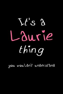 It's A Laurie Thing, You Wouldn't Understand: P... 1675939462 Book Cover