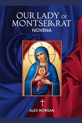 Our Lady of Montserrat Novena B0DZND61BD Book Cover