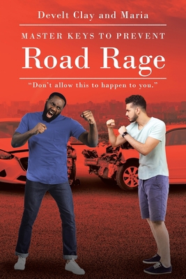 Master Keys to Prevent Road Rage 1684980399 Book Cover