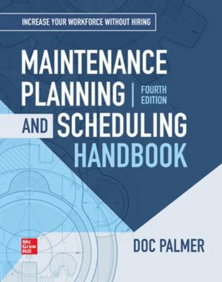 Maintenance Planning and Scheduling Handbook, 4... 1260135284 Book Cover