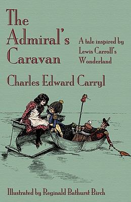 The Admiral's Caravan: A tale inspired by Lewis... 1904808662 Book Cover