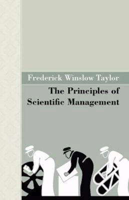 The Principles of Scientific Management 1605120871 Book Cover