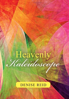 Heavenly Kaleidoscope 1543496660 Book Cover