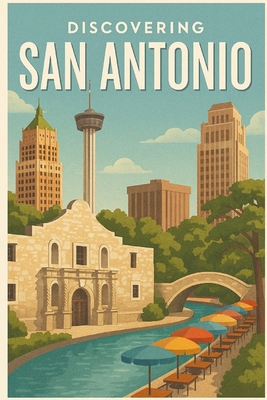 Discovering San Antonio B0FVTJNLGG Book Cover