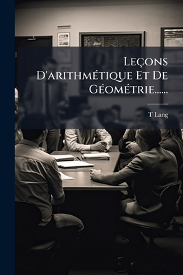 Leçons D'arithmétique Et De Géométrie...... [French] 1273729552 Book Cover
