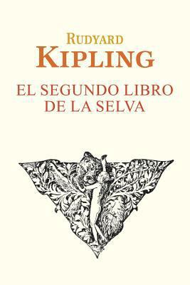 El segundo libro de la selva [Spanish] 1532734220 Book Cover