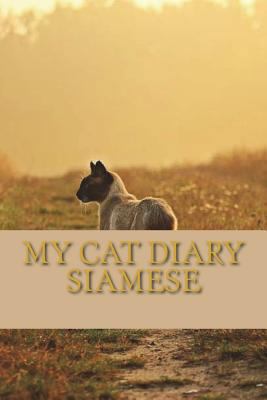 My cat diary: siamese 1723006165 Book Cover