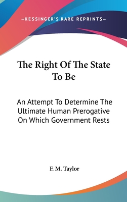 The Right Of The State To Be: An Attempt To Det... 0548209790 Book Cover