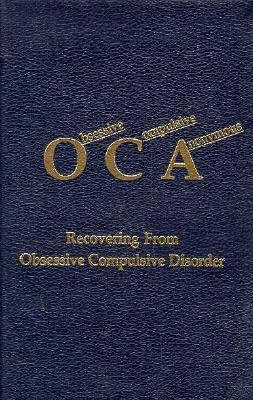 Obsessive Compulsive Anonymous: Recovering from... 0962806609 Book Cover
