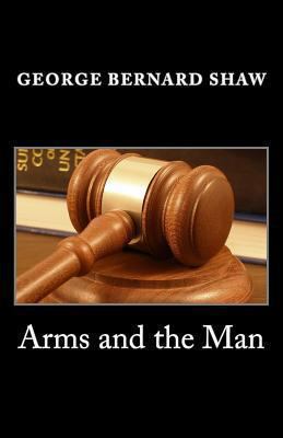 Arms and the Man 1466362944 Book Cover