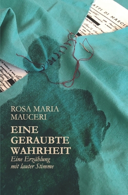 Eine geraubte Wahrheit: Eine Erzählung mit laut... [German]            Book Cover