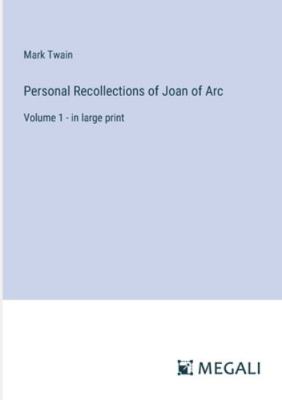 Personal Recollections of Joan of Arc: Volume 1... 3387023782 Book Cover