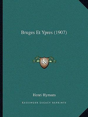 Bruges Et Ypres (1907) [French] 1167491572 Book Cover