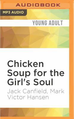 Chicken Soup for the Girl's Soul: Real Stories ... 1522600302 Book Cover