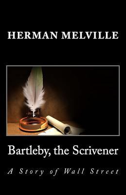 Bartleby, the Scrivener: A Story of Wall Street 1495284999 Book Cover