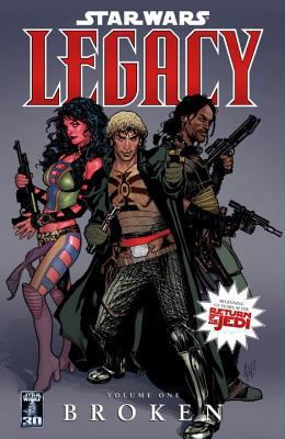 Broken (Star Wars: Legacy, Vol. 1) 1593077165 Book Cover