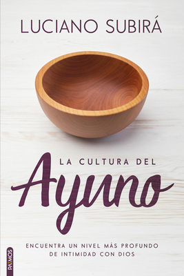La Cultura del Ayuno [Spanish] 1646913299 Book Cover