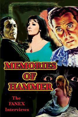 Memories of Hammer: The Fanex Interviews 1887664610 Book Cover