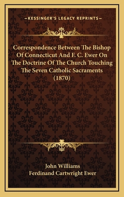 Correspondence Between The Bishop Of Connecticu... 1168745039 Book Cover