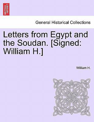 Letters from Egypt and the Soudan. [Signed: Wil... 1241513376 Book Cover