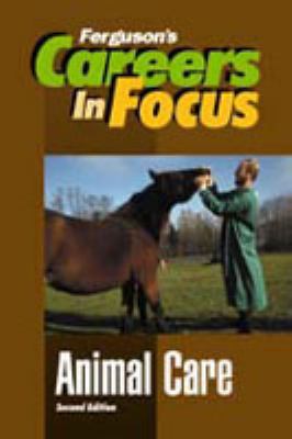 Animal Care (Careers in Focus) 0894343858 Book Cover
