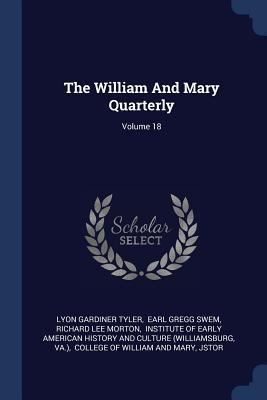 The William And Mary Quarterly; Volume 18 1377279324 Book Cover