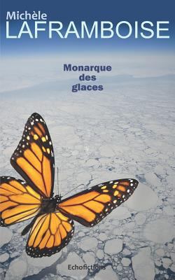 Monarque Des Glaces [French] 1988339588 Book Cover